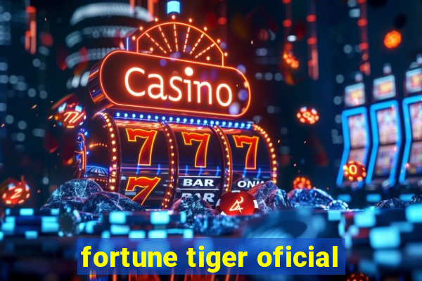 fortune tiger oficial