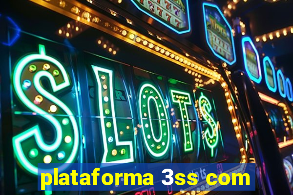 plataforma 3ss com