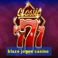 blaze jogos casino