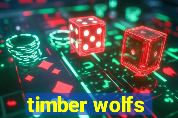 timber wolfs