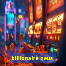 billionaire zeus