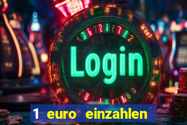 1 euro einzahlen casino 2019