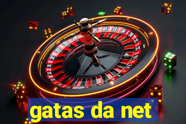 gatas da net