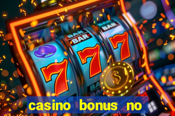 casino bonus no deposit 2017