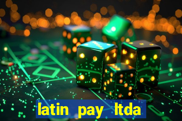 latin pay ltda jogos online