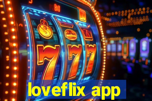 loveflix app