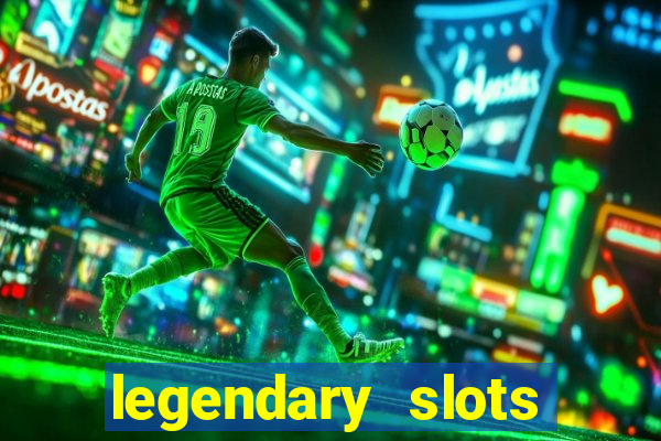 legendary slots play store