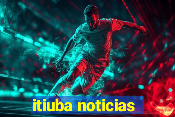 itiuba noticias