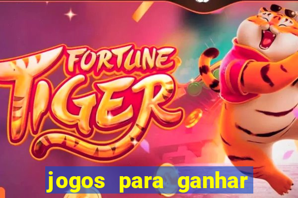 jogos para ganhar dinheiro sem precisar investir