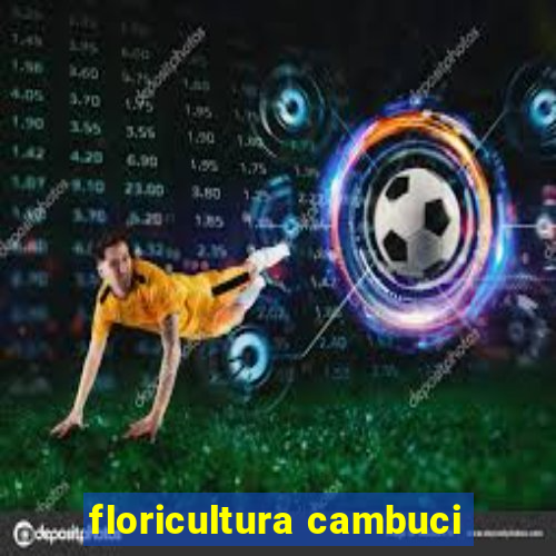 floricultura cambuci