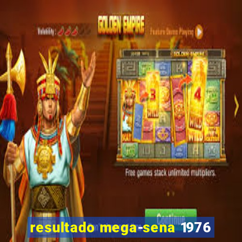 resultado mega-sena 1976