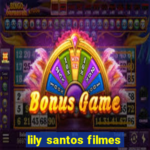 lily santos filmes