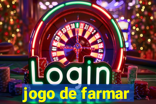 jogo de farmar