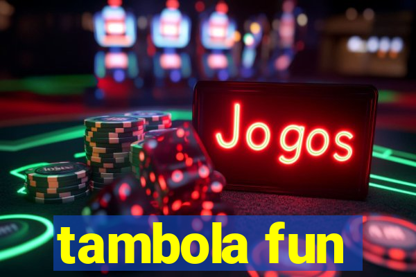 tambola fun