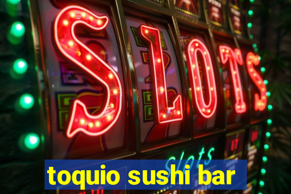 toquio sushi bar