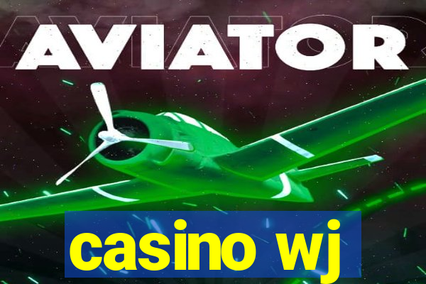 casino wj