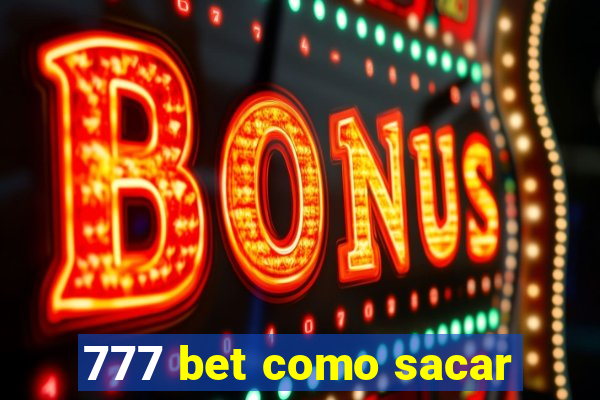 777 bet como sacar