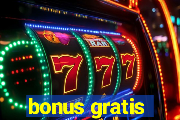 bonus gratis