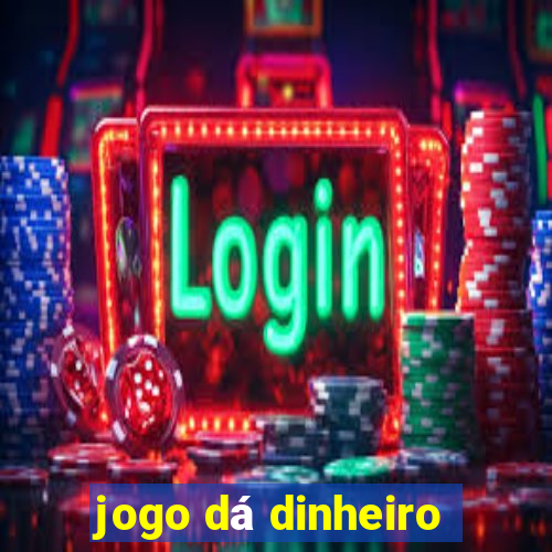 jogo dá dinheiro