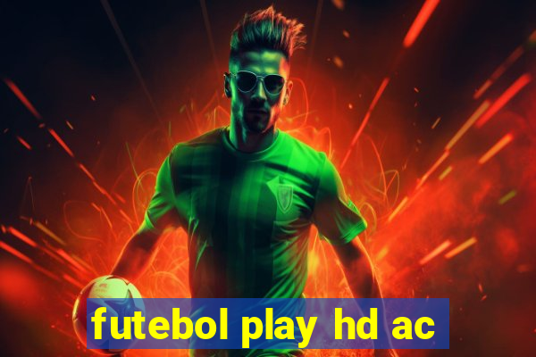 futebol play hd ac