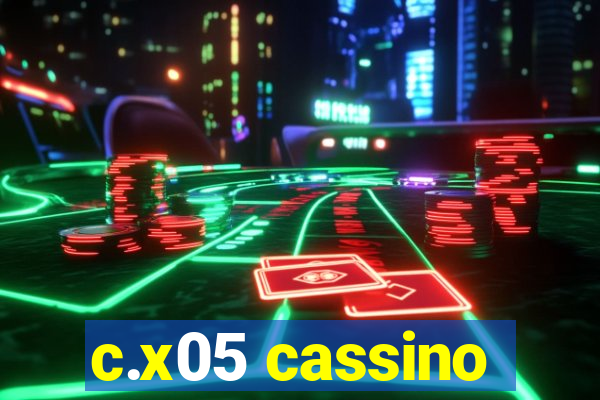 c.x05 cassino