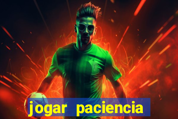 jogar paciencia haja paciencia