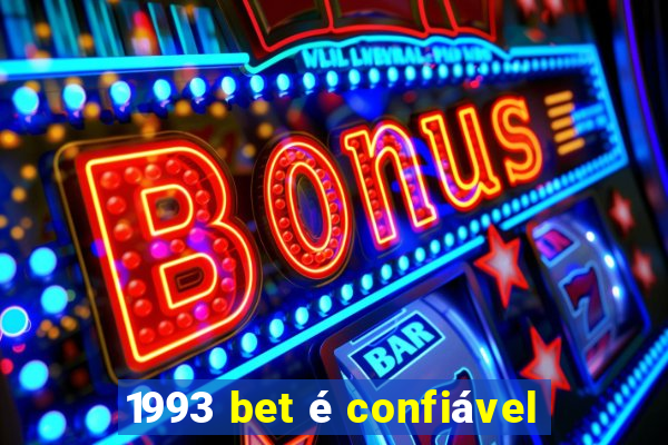 1993 bet é confiável