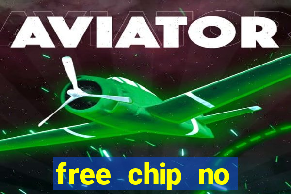 free chip no deposit casinos