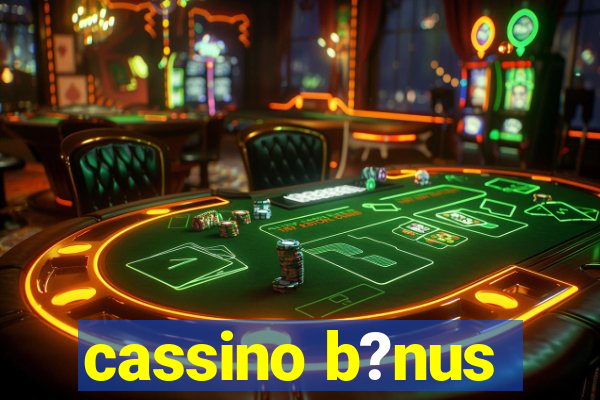 cassino b?nus