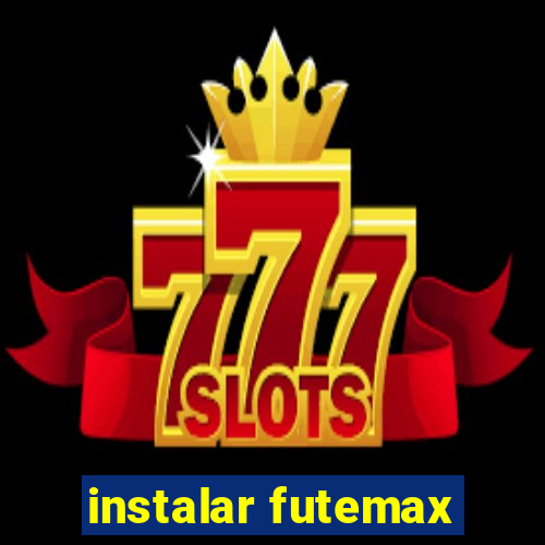 instalar futemax