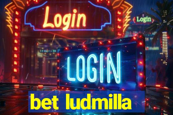 bet ludmilla