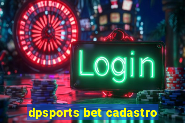 dpsports bet cadastro