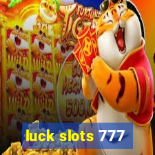 luck slots 777