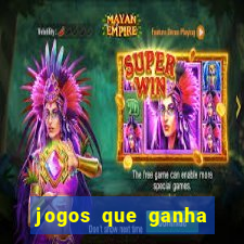 jogos que ganha b?nus para jogar