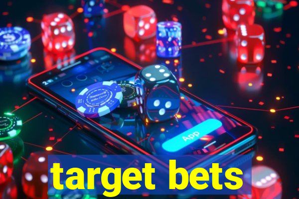 target bets