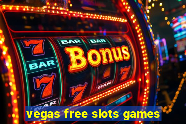 vegas free slots games