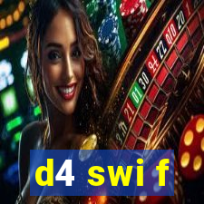 d4 swi f