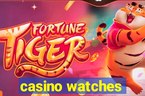 casino watches