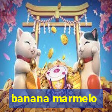 banana marmelo