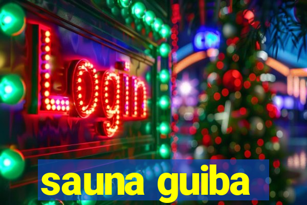 sauna guiba