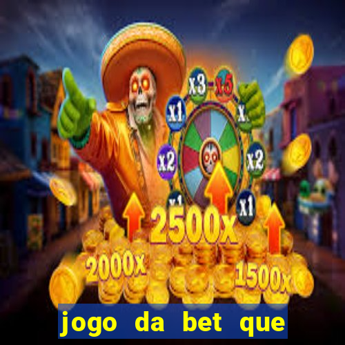 jogo da bet que da bonus no cadastro