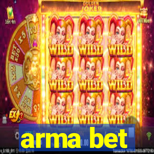 arma bet