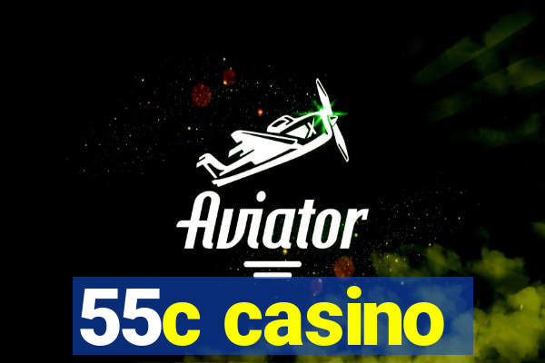 55c casino