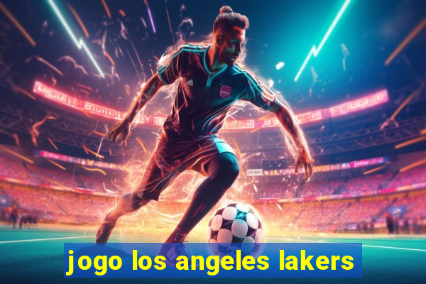 jogo los angeles lakers