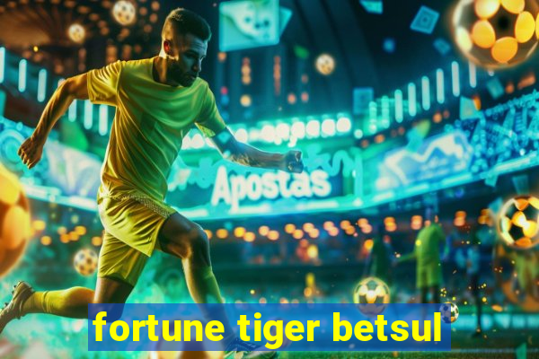 fortune tiger betsul