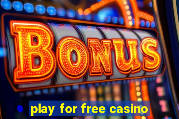 play for free casino