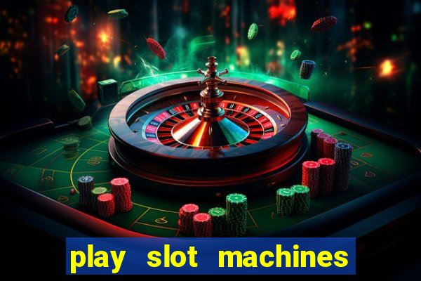 play slot machines for free