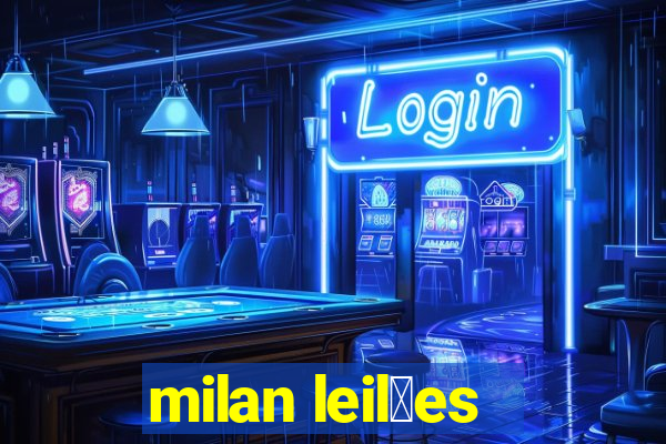 milan leil玫es