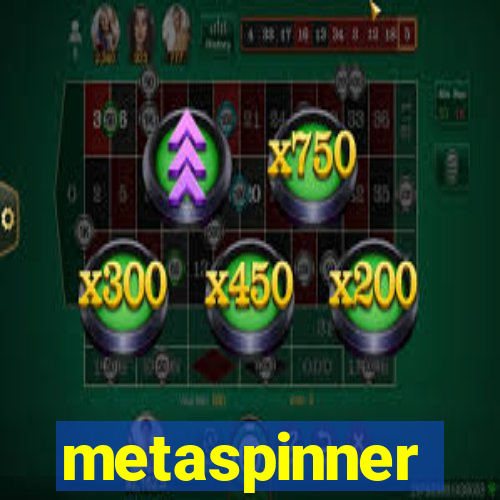 metaspinner