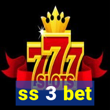 ss 3 bet